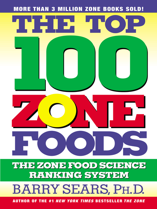 Title details for The Top 100 Zone Foods by Barry Sears - Available